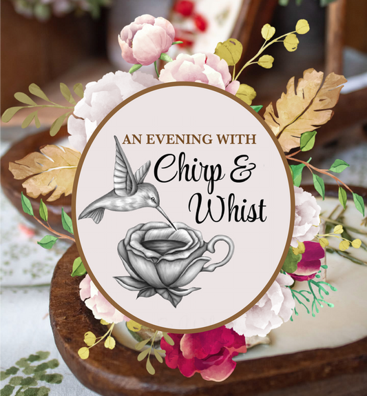 An Evening with Chirp & Whist