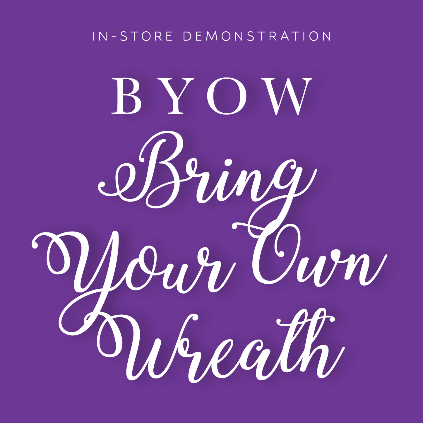 BYOW: Bring Your Own Wreath