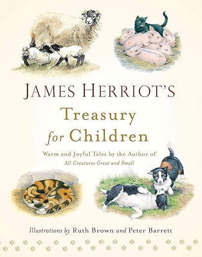 James Herriot’s Treasury for Children: Warm and Joyful Tales by the Author of All Creatures Great and Small