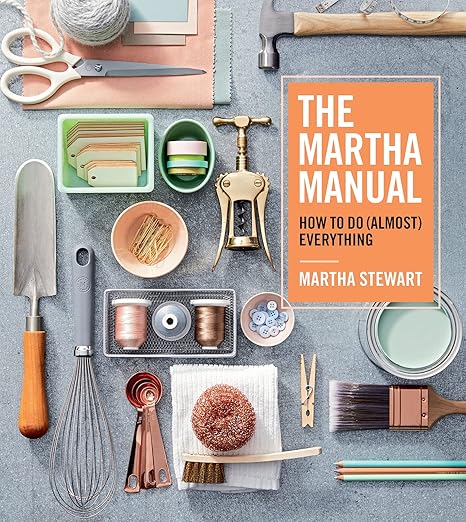 The Martha Manual: How to do (Almost) Everything